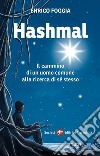 Hashmal. Il cammino di un uomo comune alla ricerca di se stesso libro di Foggia Enrico