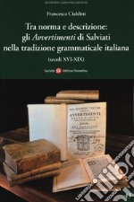 Tra norma e descrizione: gli «Avvertimenti» di Salviati nella tradizione grammaticale italiana (secoli XVI-XIX)