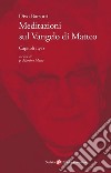 Meditazioni sul Vangelo di Matteo. Capitoli 14-18 libro