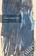 Vivere vicino ai tigli libro