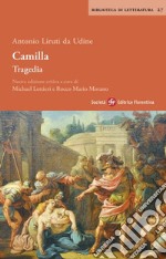 Camilla. Tragedia. Ediz. critica