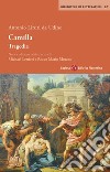 Camilla. Tragedia. Ediz. critica libro