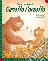 Carletto l'orsetto. Ediz. illustrata libro