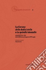 La «Corona delle dodici stelle» e «Le quindici donzelle» secondo il ms. 1106 della Biblioteca Augusta di Perugia