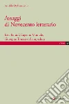 Assaggi di Novecento letterario. Ezra Pound, Eugenio Montale, Giuseppe Tomasi di Lampedusa libro