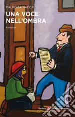 Una voce nell'ombra libro