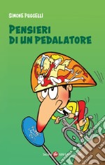 Pensieri di un pedalatore libro