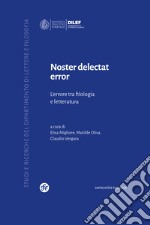 Noster delectat error. L'errore tra filologia e letteratura libro