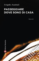 Passeggiare dove sono di casa libro