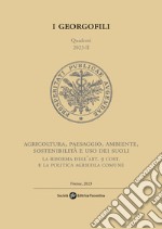 Agricoltura, paesaggio, ambiente, sostenibilità e uso dei suoli. La riforma dell'art. 9 cost. e la Politica Agricola Comune libro