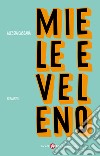 Miele e veleno libro