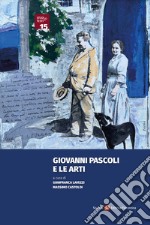 Giovanni Pascoli e le arti libro