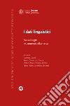 I dati linguistici. Metodologie e strumenti della ricerca libro