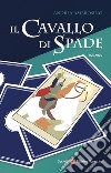 Il cavallo di spade libro