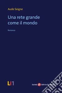 Una rete grande come il mondo libro