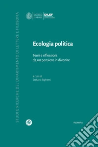 Ecologia politica. Temi e riflessioni da un pensiero in divenire libro