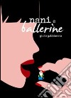 Nani e ballerine libro