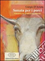 Sonata per i porci libro