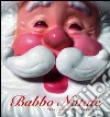 Babbo Natale. Ediz. illustrata libro