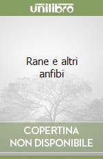 Rane e altri anfibi libro