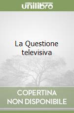 La Questione televisiva libro