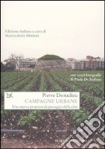 Campagne urbane. Una nuova proposta di paesaggio della città