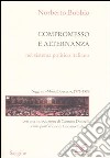 Compromesso e alternanza nel sistema politico italiano. Saggi su «MondOperai», 1975-1989 libro