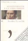Schopenhauer e la Vispa Teresa. L'Italia, le donne, le avventure libro di Verrecchia Anacleto