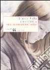 L'estetica del Romanticismo libro