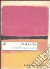 Scritti sull'arte libro di Rothko Mark López-Remiro M. (cur.) Venturi R. (cur.)