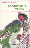 La giumenta verde libro di Aymé Marcel