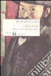 Cézanne. Documenti e interpretazioni libro di Doran Michael