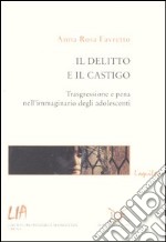 Il delitto e il castigo. Trasgressione e pena nell'immaginario degli adolescenti