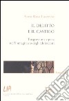 Il delitto e il castigo. Trasgressione e pena nell'immaginario degli adolescenti libro di Favretto Anna Rosa