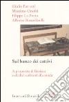 Sul banco dei cattivi. A proposito di Baricco e di altri scrittori alla moda libro