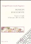 Municipi d'Occidente. Il governo locale in Europa e nelle Americhe libro