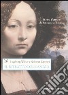 Il ritratto dell'amata. Storie d'amore da Petrarca a Tiziano. Ediz. illustrata libro