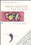 Rock around the clock. La rivoluzione della musica libro