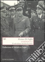 Farinacci. Il radicalismo fascista al potere libro