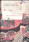 Culture in conflitto. Cristiani, ebrei e musulmani alle origini del mondo moderno libro di Lewis Bernard