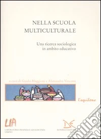 Nella scuola multiculturale. Una ricerca sociologica in ambito educativo