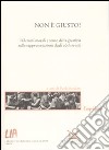 Non è giusto! Dilemmi morali e senso della giustizia nelle rappresentazioni degli adolescenti libro