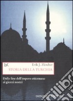 Storia della Turchia. Dalla fine dell'impero ottomano ai nostri giorni libro