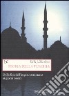 Storia della Turchia. Dalla fine dell'impero ottomano ai nostri giorni libro di Zürcher Erik J.