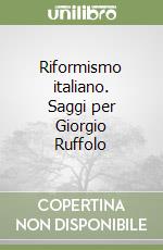 Riformismo italiano. Saggi per Giorgio Ruffolo libro