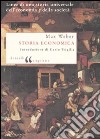 Storia economica. Linee di una storia universale dell'economia e della società libro