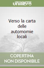 Verso la carta delle automomie locali libro