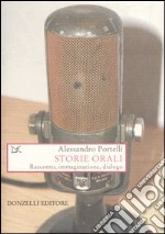 Storie orali. Racconto, immaginazione, dialogo libro