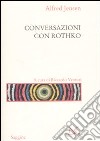 Conversazioni con Rothko libro