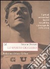 Lo spirito gregario. I gruppi universitari fascisti tra politica e propaganda (1930-1940) libro